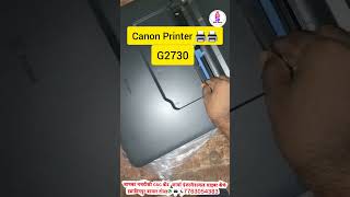 Canon Printer G2730 An Baksing [upl. by Artemed961]