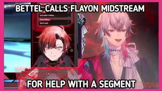 Bettel Calls Flayon While Hes Streaming [upl. by Innob736]