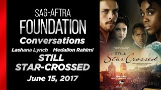 Conversations with Lashana Lynch and Medalion Rahimi of STILL STARCROSSED [upl. by Pega]