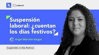 Días festivos ¿se toman como parte de la suspensión de un trabajador [upl. by Yerffeg]