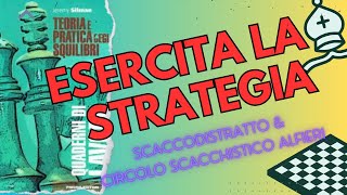 GIOCA COME UN GM Esercita la strategia [upl. by Anawaj916]