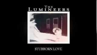 Stubborn Love  The Lumineers Lyrics [upl. by Laural]