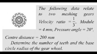 Spur gears Numerical problem 03  Find number of teeth pitch and pitch velocity [upl. by Kurtzig100]