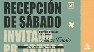 Recepción de Sábado  Invitado Arturo Tenorio [upl. by Eceinart102]