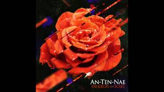 AnTenNae  Vestige on Raindrops On Roses 2013 HQ [upl. by Rochemont569]