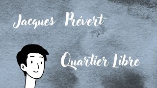 Quartier Libre  Jacques Prévert  Poésie  French Poetry [upl. by Georgena]