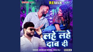 Lahe Lahe Daab Di  Remix [upl. by Enitsed]