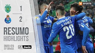 Highlights  Resumo Sporting 12 FC Porto Liga 2223 20 [upl. by Faustine]