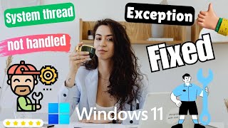 System thread exception not handled windows 11  PERFECT FIX 2024  eTechnizcom 👍 [upl. by Newsom156]