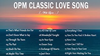 OPM CLASSIC LOVE SONG Lyric💥 NONSTOP LOVE SONG OF ALL TIME 2024💥 [upl. by Akelahs]