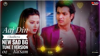 RiShi  TaNuja amp TanShi  Aaj Din Chadheya  NEW SAD BG TUNE  VERSION 02  KaSam  Colors Tv [upl. by Wasson]