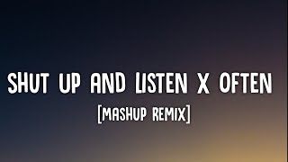 The Weekend  Shut up and Listen x Often Lyrics Mashup Remix [upl. by Camile]