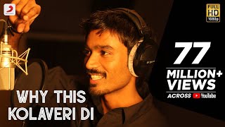 Why This Kolaveri Di Video  Dhanush Shruti Haasan  Anirudh Ravichandran [upl. by Eimmas358]