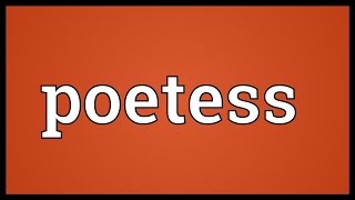 Poetess Meaning [upl. by Gillead]