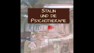 Folge 74 Psychotherapie in der Sowjetunion und DDR Geschichte der Psychoanalyse 4 [upl. by Bruni]