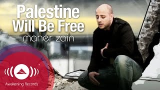 Maher Zain  Palestine Will Be Free  ماهر زين  فلسطين سوف تتحرر  Official Music Video [upl. by Ahsait872]