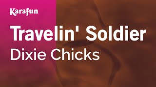 Travelin Soldier  The Chicks  Karaoke Version  KaraFun [upl. by Annad]