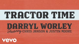 Darryl Worley  Tractor Time Audio ft Chris Janson Justin Moore [upl. by Waers779]