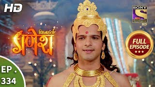 Vighnaharta Ganesh  Ep 334  Full Episode  30th November 2018 [upl. by Gretel]