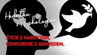 ŻYCIE Z NARCYZEM OSWOJENIE Z ABSURDEM [upl. by Ntsud]