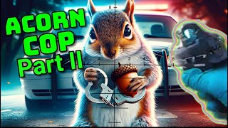 Acorn Cop  The Surprise Comeback Story [upl. by Nylhtak]