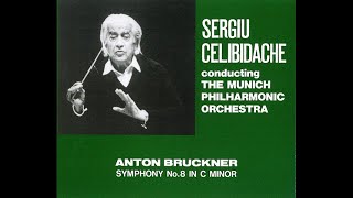 Bruckner Symphony No 8  Celibidache  브루크너 교향곡 8번 C단조  첼리비다케 [upl. by Ainiger907]