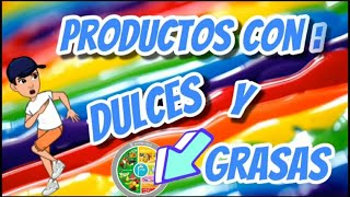 DULCES Y GRASAS Azúcares y Tipos de grasas  Hábitos de Vida Saludable Alimentación fácil [upl. by Aisad]