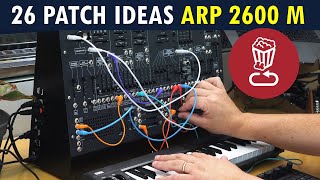 Korg ARP 2600M  26 patch ideas  Review tutorial amp proscons tips should work on Behringer 2600 [upl. by Guilbert]