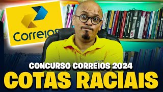 COTAS RACIAS CONCURSO CORREIOS 2024 VALE A PENA [upl. by Ajnotal280]