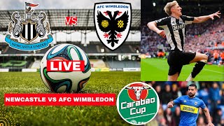 Newcastle vs AFC Wimbledon 10 Live Stream Carabao Cup Football EFL Match Score 2024 Highlights FC [upl. by Yajiv]