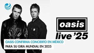 Oasis confirma concierto en México para su gira mundial en 2025 [upl. by Inalel454]