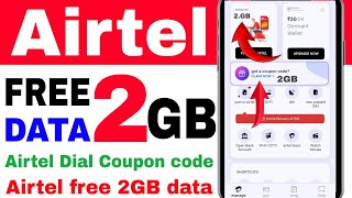 Airtel FREE 2GB data Coupon code  Airtel free data 2024 Airtel free data  Airtel free data Coupon [upl. by Aikemahs811]