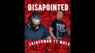 Shinsoman ft MbeuDisapointedProd by Ghost MagicianGenius RecordsZw [upl. by Haeel]