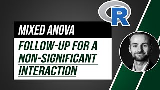 Mixed ANOVA  followup for a nonsignificant interaction effect in R [upl. by Anorahs]