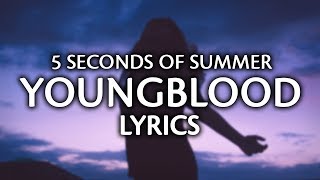 5 Seconds Of Summer  Youngblood Lyrics  Lyric Video [upl. by Milurd]