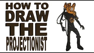 How to Draw the Projectionist BATIM [upl. by Ellevehc130]