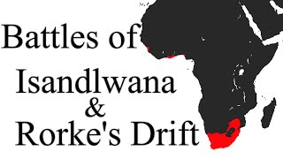 Battles of Isandlwana and Rorkes Drift [upl. by Rupert]