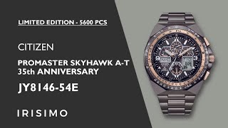 CITIZEN Promaster Skyhawk AT JY814654E 35th Anniversary Limited Edition 5600pcs  IRISIMO [upl. by Tawnya871]