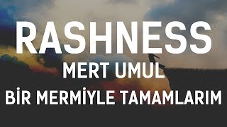 Rashness  Bir Mermiyle Tamamlarım Feat Mert Umul [upl. by Lea]