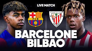 🔴 BARCELONE  ATHLETIC BILBAO LIVE  🚨GROS CHOC POUR LE BARCA  NICO WILLIAMS VS LAMINE YAMAL  LIGA [upl. by Winnifred]