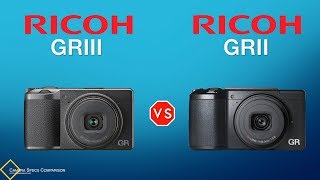 Ricoh GR III vs Ricoh GR II Camera Specs Comparison [upl. by Eidlog]