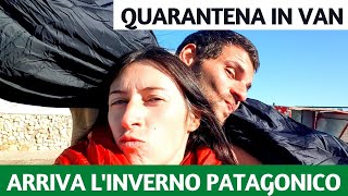 ARRIVA IL FREDDO  Documentario quarantena in van camper Argentina Giorno 34 [upl. by Balmuth]