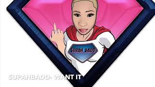 SupahBadd  Want It Prod by MykelOnTheBeat [upl. by Ikram]