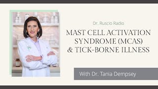 Mast Cell Activation Syndrome MCAS amp TickBorne Illness [upl. by Akila]