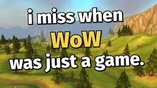 i miss when WoW was just a game [upl. by Beall]