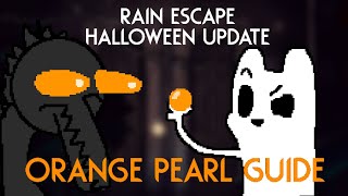 Rain Escape  Orange Pearl Guide [upl. by Lobell698]