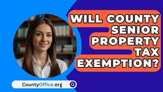 Will County Senior Property Tax Exemption  CountyOfficeorg [upl. by Ethyl]