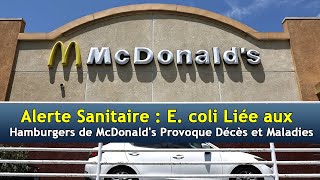 Alerte Sanitaire E coli Liée aux Hamburgers de McDonalds Provoque  DRM Français  AR3T [upl. by Ramilahs]