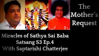 Shri Saptarishi Chatterjee  Satsang 3 Ep4  Miracles amp Experiences of Sathya Sai Baba [upl. by Ezitram]