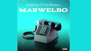 AbdiKayy FT DJ Mkoma  MarWelbo [upl. by Diamante]